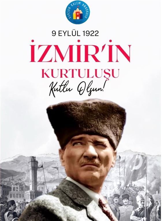 9 EYLÜL İZMİR'İMİZİN KURTULUŞUNU KUTLADIK